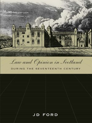 cover image of Law and Opinion in Scotland during the Seventeenth Century